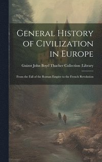 bokomslag General History of Civilization in Europe