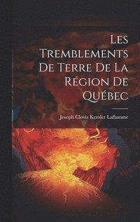 bokomslag Les Tremblements de Terre de la Rgion de Qubec