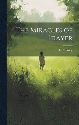 bokomslag Miracles of Prayer