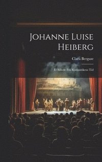 bokomslag Johanne Luise Heiberg