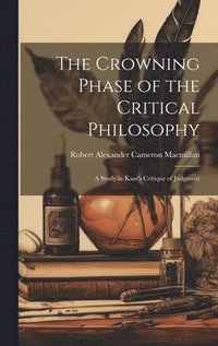 bokomslag Crowning Phase of the Critical Philosophy