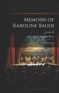 bokomslag Memoirs of Karoline Bauer