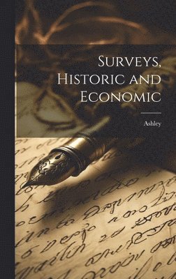 Surveys, Historic and Economic 1