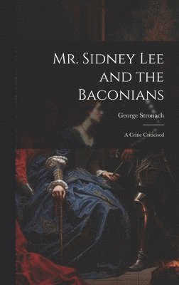 Mr. Sidney Lee and the Baconians 1