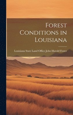 Forest Conditions in Louisiana 1