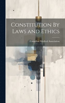 Constitution By Laws and Ethics 1