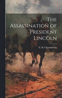 bokomslag The Assassination of President Lincoln