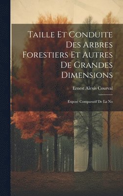 bokomslag Taille et Conduite des Arbres Forestiers et Autres de Grandes Dimensions