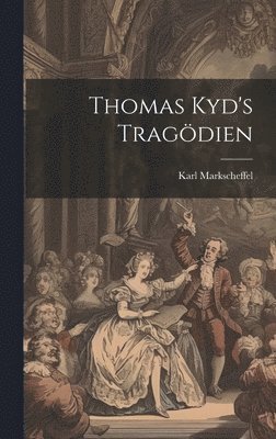 Thomas Kyd's Tragdien 1