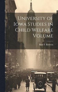 bokomslag University of Iowa Studies in Child Welfare Volume