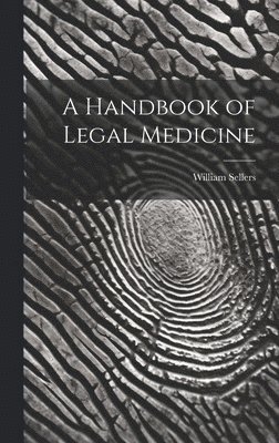 bokomslag A Handbook of Legal Medicine