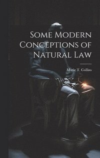 bokomslag Some Modern Conceptions of Natural Law