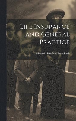 bokomslag Life Insurance and General Practice