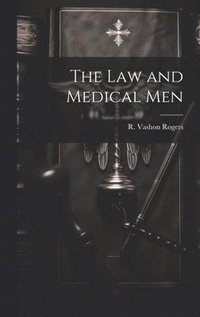 bokomslag The Law and Medical Men