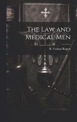 bokomslag The Law and Medical Men