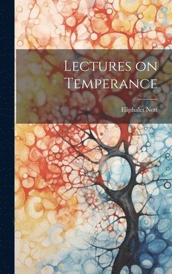 bokomslag Lectures on Temperance