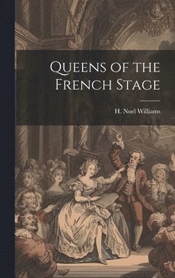 bokomslag Queens of the French Stage