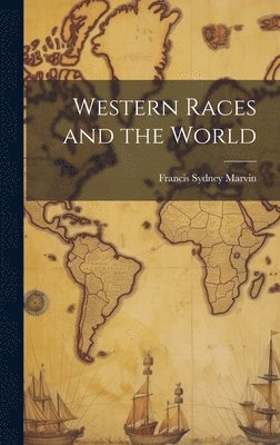 bokomslag Western Races and the World