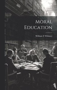 bokomslag Moral Education