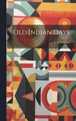 Old Indian Days 1