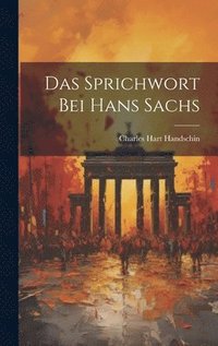 bokomslag Das Sprichwort Bei Hans Sachs