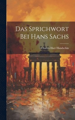 bokomslag Das Sprichwort Bei Hans Sachs