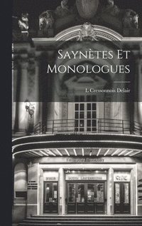 bokomslag Sayntes Et Monologues