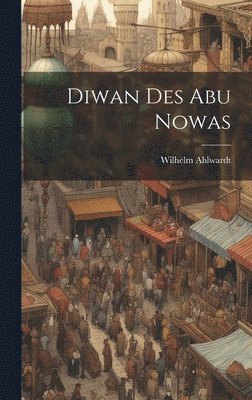 bokomslag Diwan des Abu Nowas