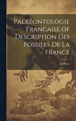 Palxontologie Francaise of Description Des Fossiles De La France 1