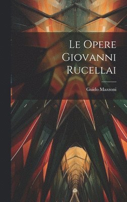 Le Opere Giovanni Rucellai 1