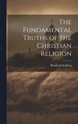 bokomslag Fundamental Truths of the Christian Religion