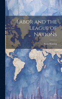 bokomslag Labor and the League of Nations