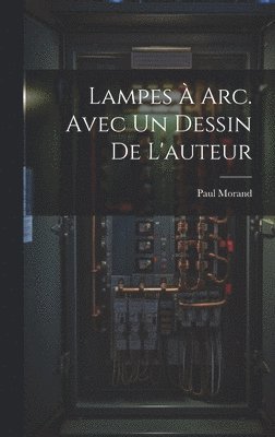 bokomslag Lampes  arc. Avec un dessin de l'auteur