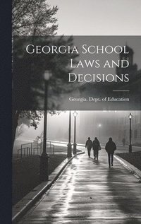bokomslag Georgia School Laws and Decisions