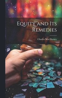 bokomslag Equity and its Remedies