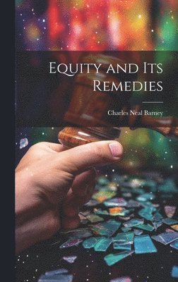bokomslag Equity and its Remedies