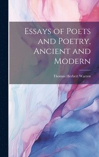 bokomslag Essays of Poets and Poetry, Ancient and Modern