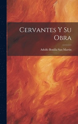 Cervantes y su obra 1