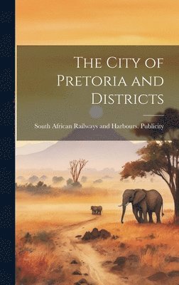 bokomslag City of Pretoria and Districts