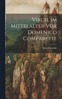 bokomslag Virgil im Mittelalter vox Domenico Comparetti.