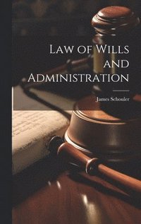 bokomslag Law of Wills and Administration