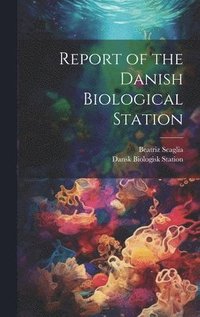 bokomslag Report of the Danish Biological Station