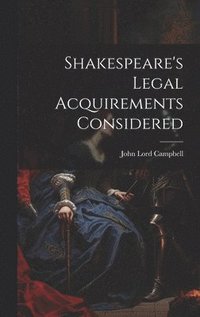 bokomslag Shakespeare's Legal Acquirements Considered