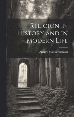 Religion in History and in Modern Life 1