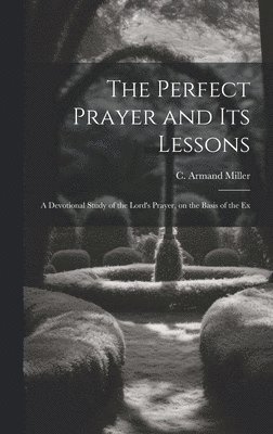 The Perfect Prayer and its Lessons 1