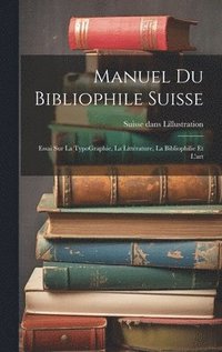 bokomslag Manuel du bibliophile suisse