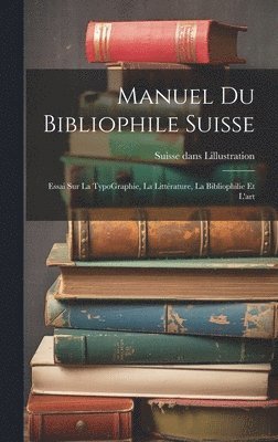 Manuel du bibliophile suisse 1