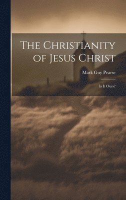 bokomslag Christianity of Jesus Christ