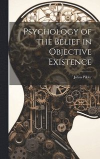 bokomslag Psychology of the Belief in Objective Existence