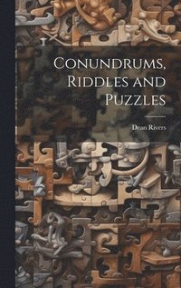 bokomslag Conundrums, Riddles and Puzzles
